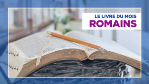 La lettre aux Romains: les convictions de Paul